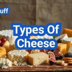 Types Of Cheese: Everything You Need to Know