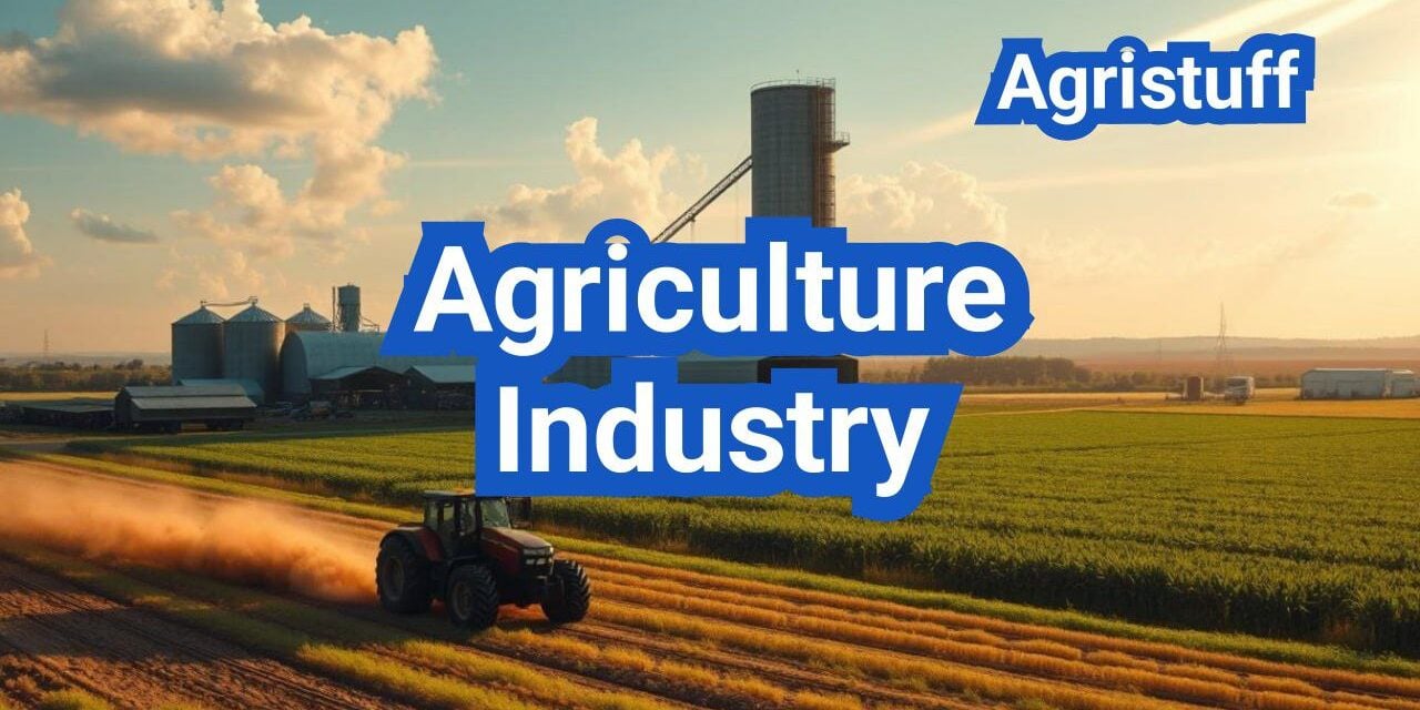 The Agriculture Industry In The U.S.: Value Chain, Top Segments, and Trends to Watch