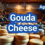 Gouda Cheese: History, Types, Processing Steps, Equipment, Young vs Aged, Smoke, and Pairings