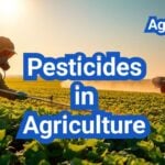 Pesticides in Agriculture: Everything You Need to Know