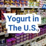Yogurt in the U.S.: Types, Live Cultures, Nutrition, and How to Choose