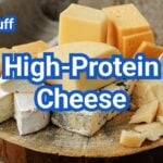 High-Protein Cheese List: Which Types Give You the Most Protein?
