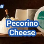 Pecorino Cheese: Sheep’s Milk Flavor, Aging Styles & Uses