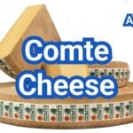 What is Comté Cheese? Nutty Flavor, Aging & Pairing Ideas